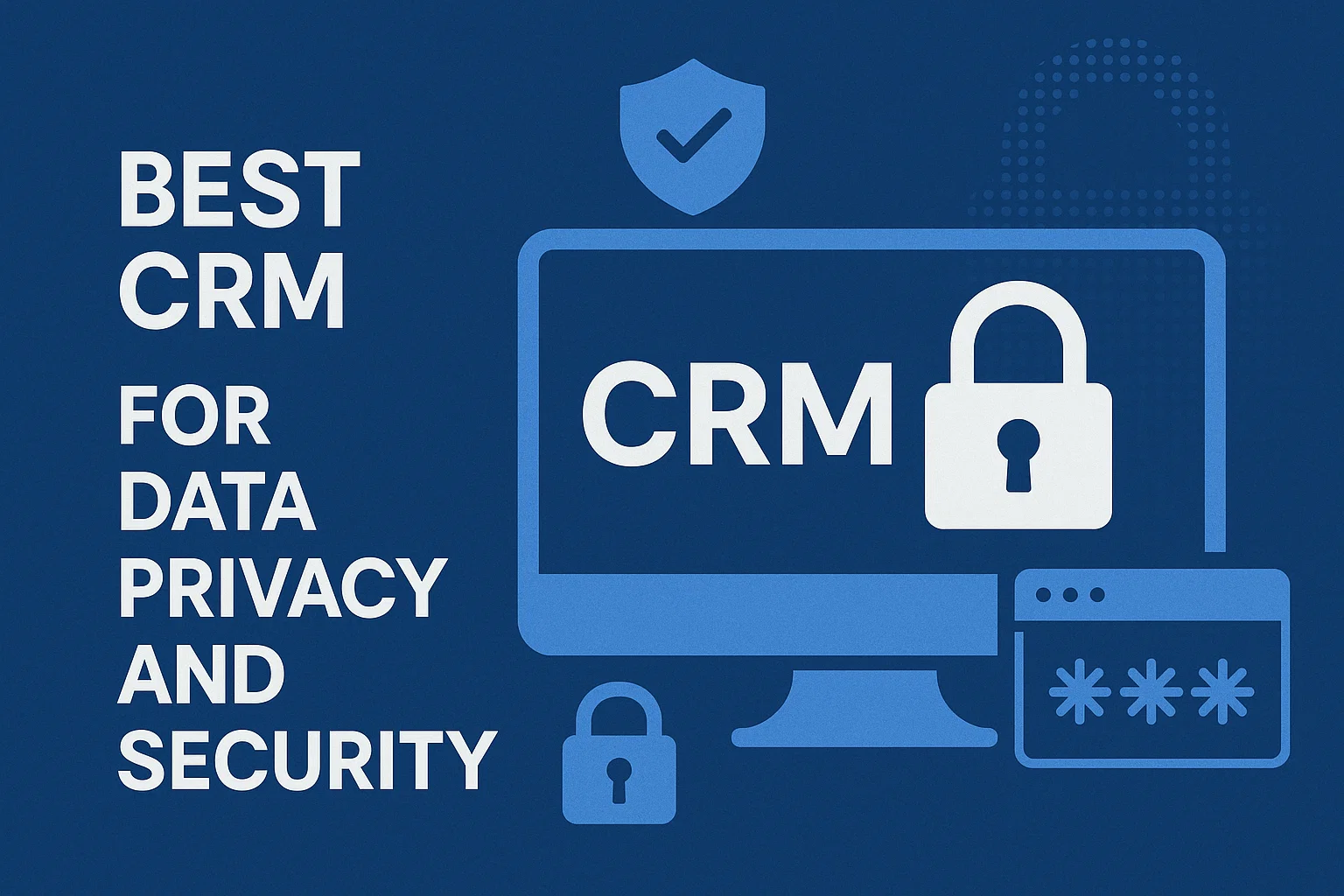 Best CRM for Data Privacy and Security Thumbnail